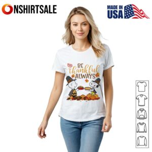 Snoopy be thankful always T Shirt 2