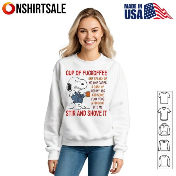 Snoopy cup of fuckoffee one splash of no one cares a dash of kiss my ass T-Shirt