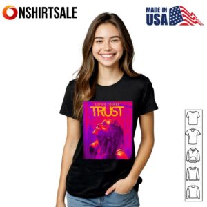 Sophie Turner TRUST Game of Thrones T Shirt 2