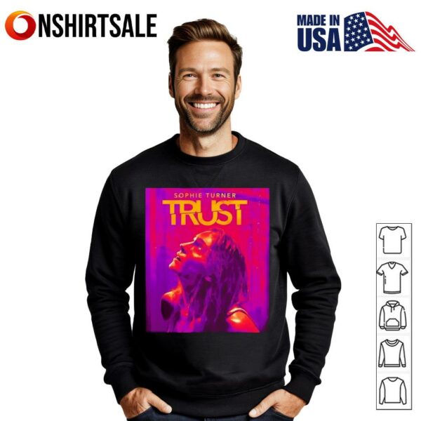 Sophie Turner TRUST Game of Thrones T-Shirt