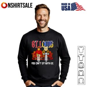 St Louis sports mascot you cant sit with us T Shirt 3