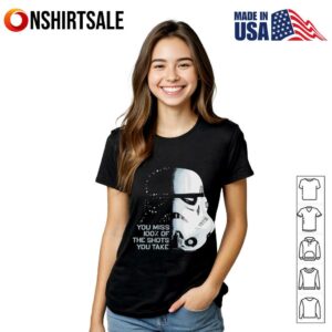 Star Wars you miss 100 of the shots you take T Shirt 2