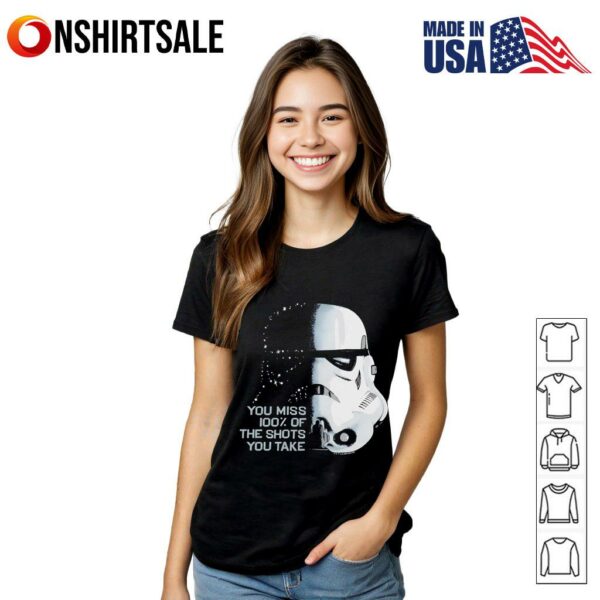 Star Wars you miss 100 of the shots you take T-Shirt
