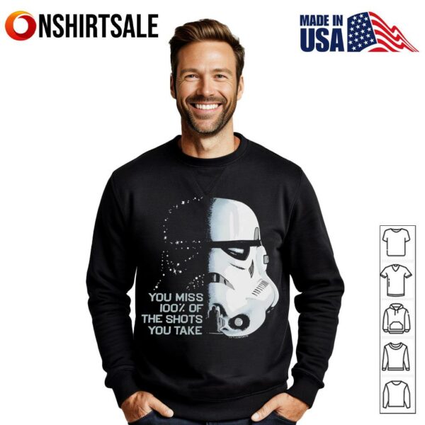 Star Wars you miss 100 of the shots you take T-Shirt