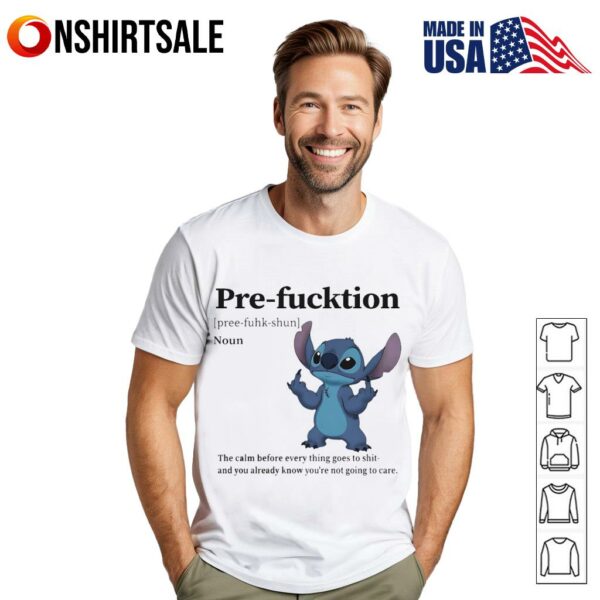 Stitch pre-fucktion the calm before everything goes to shit. T-Shirt