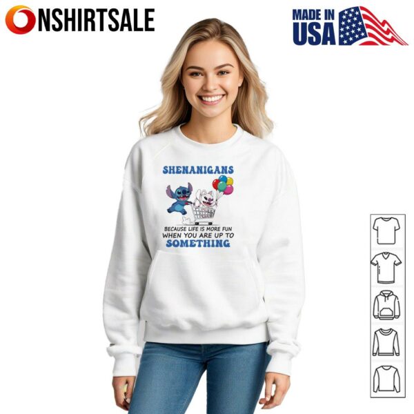 Stitch shenanigans because life is more fun when you are up to something T-Shirt