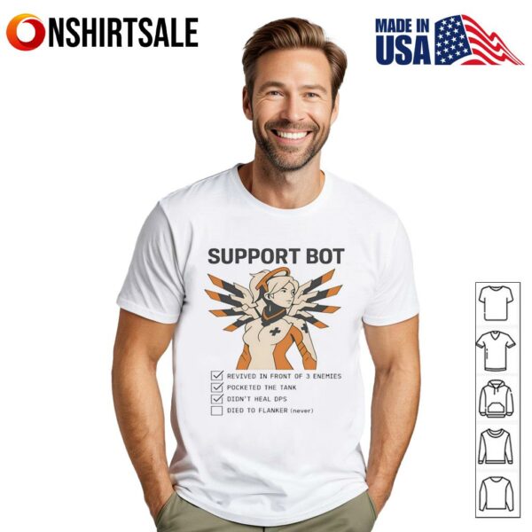Support bot revived in front of 3 enemies pocketed the tank didn’t heal dps T-Shirt
