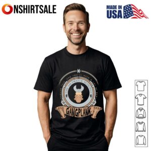 Survive this and you’ll need a lot of Rumi Gangplank T-Shirt