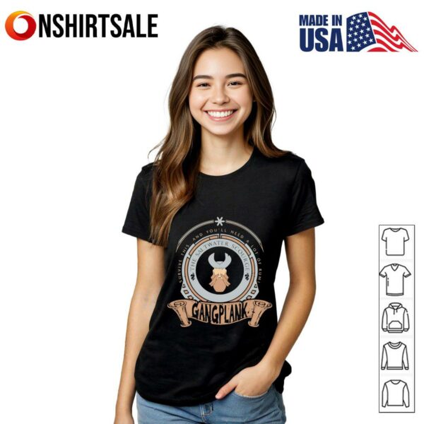 Survive this and you’ll need a lot of Rumi Gangplank T-Shirt