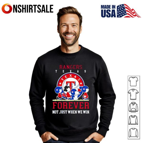 Texas Rangers forever not just when we win Peanuts T-Shirt