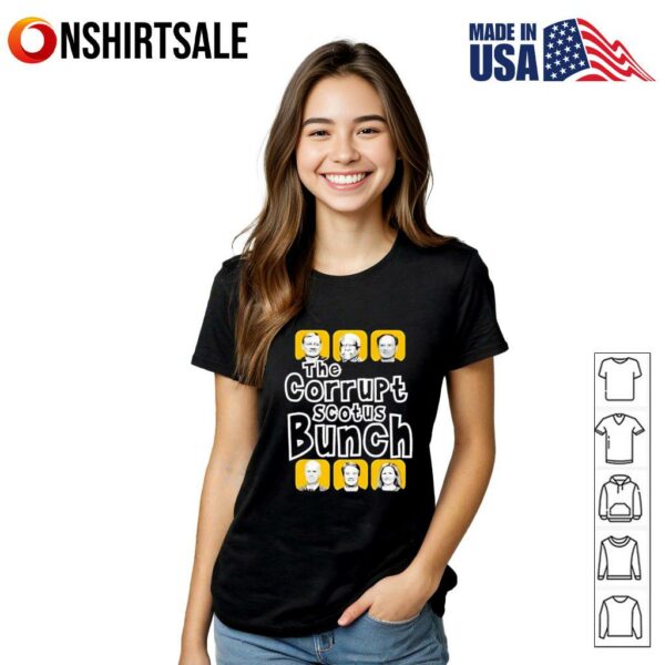 The Corrupt Scotus Bunch T-Shirt