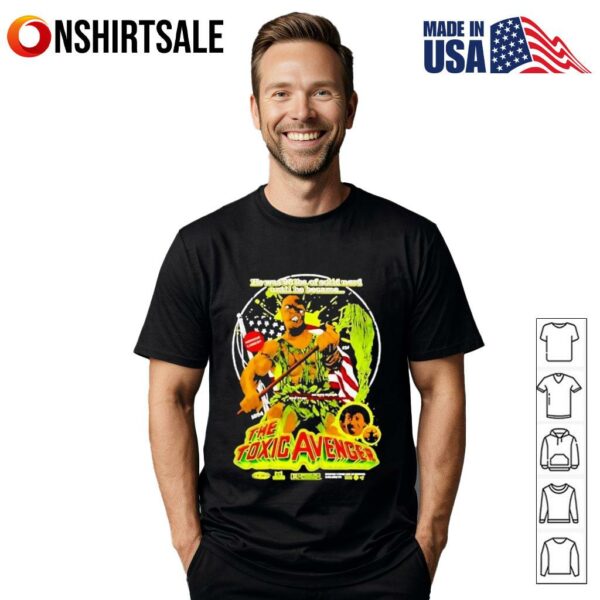 The toxic avenger mop boy he was 98 lbs of solid nefd until because T-Shirt