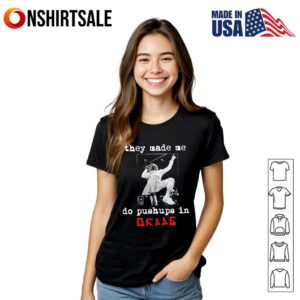 They made me do pushups in draag Michael Romance T Shirt 2 1