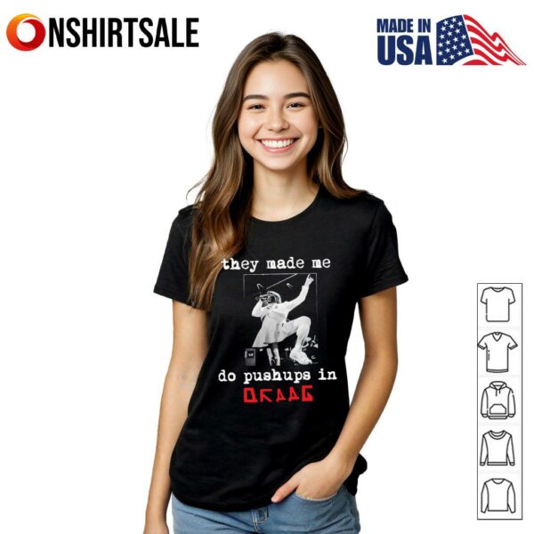 They made me do pushups in draag Michael Romance T-Shirt