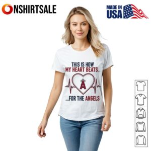 This is How My Heart Beats Los Angeles Angels T Shirt 2