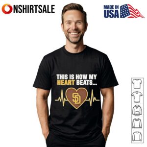 This is How My Heart Beats San Diego Padres T-Shirt