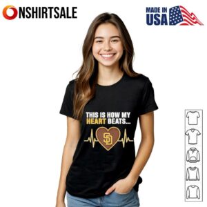 This is How My Heart Beats San Diego Padres T Shirt 2