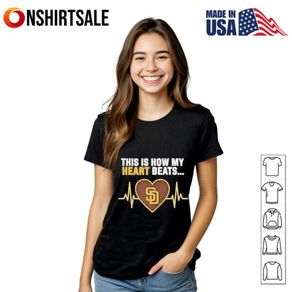 This is How My Heart Beats San Diego Padres T-Shirt