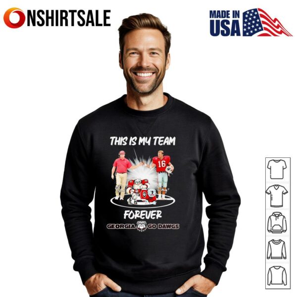 This is my team forever Georgia go Dawgs T-Shirt