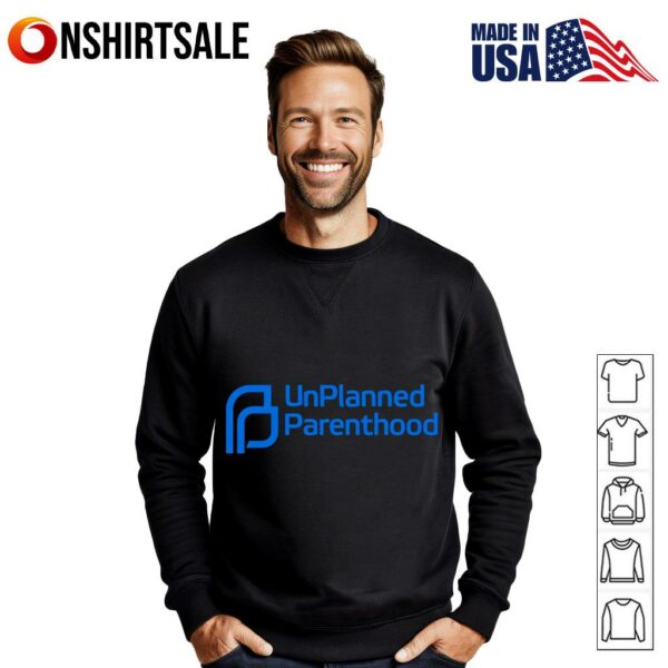 Unplanned Parenthood T-Shirt