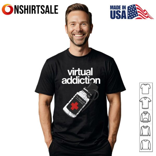 Virtual Addiction The Happy Pills T-Shirt