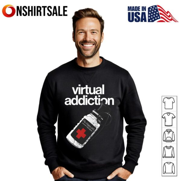 Virtual Addiction The Happy Pills T-Shirt