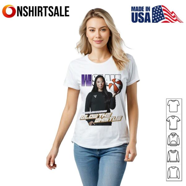 WSLAM Natalie Nakase blow the whistle T-Shirt