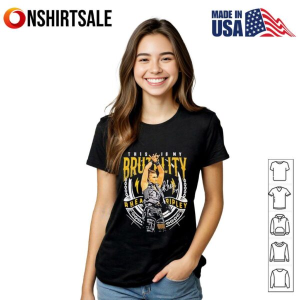 WWE Rhea Ripley this is my brutality T-Shirt