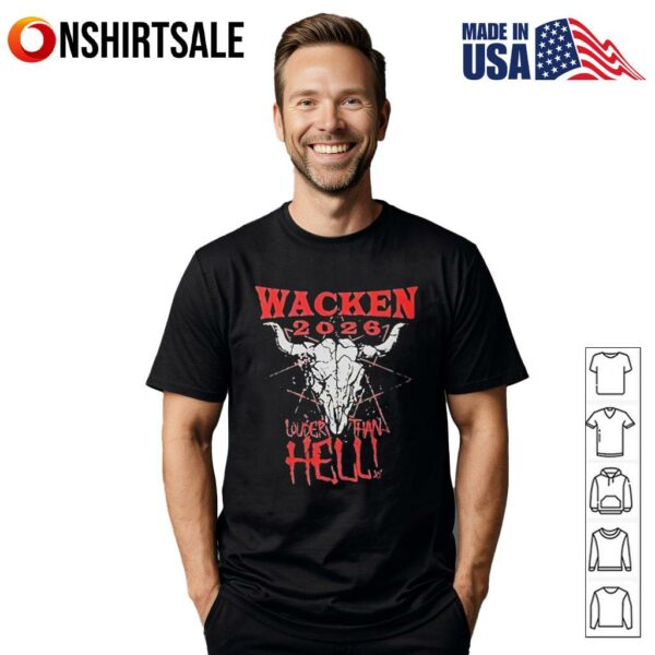 Wacken Hell Party 2026 Louder Than Hell Woa Party T-Shirt