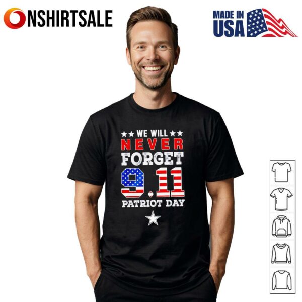We will forget 9 11 Patriot Day Dallas Stars T-Shirt