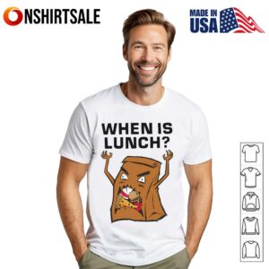 When Is Lunch Food Packaging Paper Bag Fast Food T Shirt 1