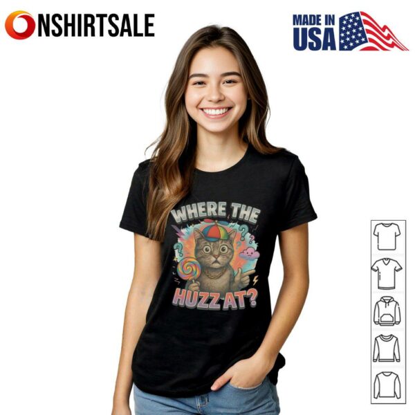 Where The Huzz At Cat T-Shirt