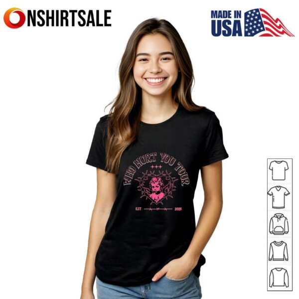 Who hurt you tour 2025 T-Shirt