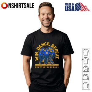 Win dance repeat 2025 Seattle baseball T-Shirt