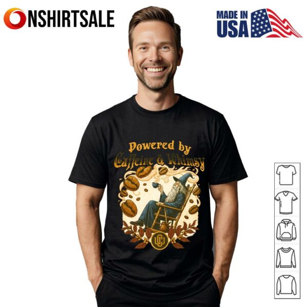 Witch Powered By Caffeine And Whimsy T-Shirt