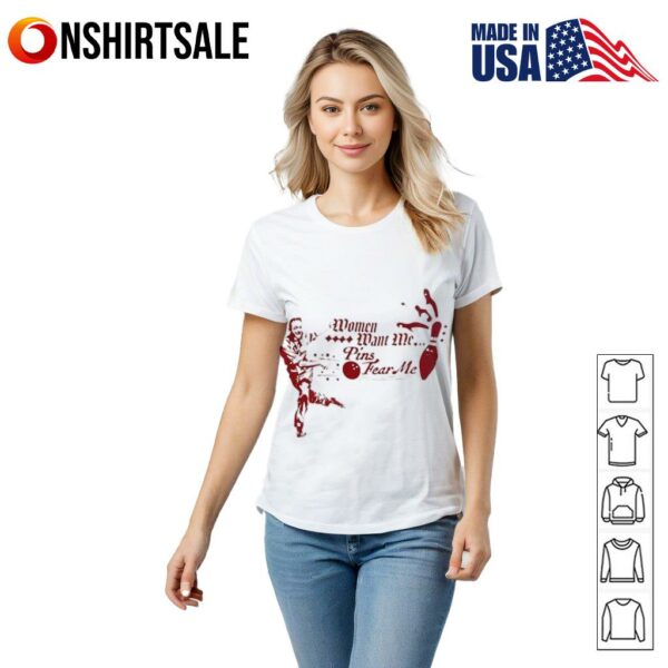 Women Want Me Pins Fear Me bowling vintage T-Shirt