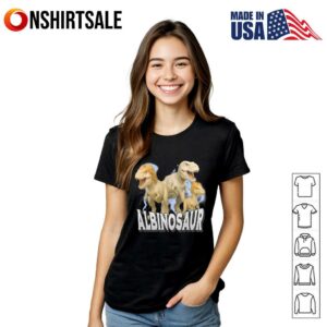 Albinosaur Meme T Shirt 3