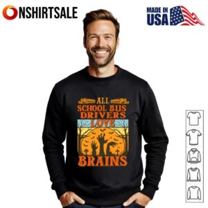 All school bus drivers love brains Halloween T Shirt 2