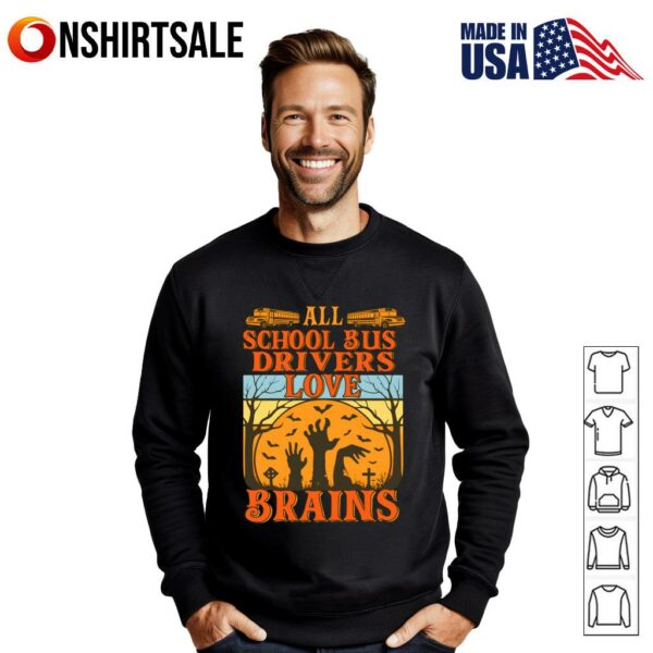 All school bus drivers love brains Halloween T-Shirt