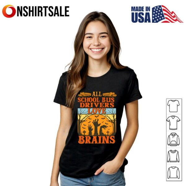 All school bus drivers love brains Halloween T-Shirt