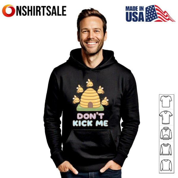 Bees Don’t Kick Me T-Shirt