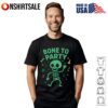 Everybody In That Birthday Book Is Breathing A Huge Sigh Of Relief Right About Now T-Shirt