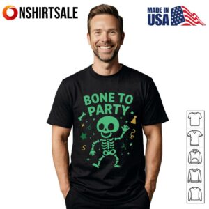 Bone To Party Dancing Skeleton T-Shirt