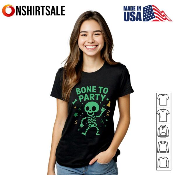 Bone To Party Dancing Skeleton T-Shirt
