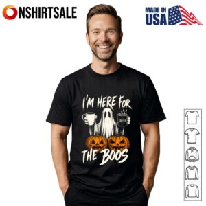 Coffee I’m Here For The Boos Funny Halloween T-Shirt