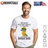 Bird Putting Me On A Speakerphone Is Taking A Huge Risk T-Shirt