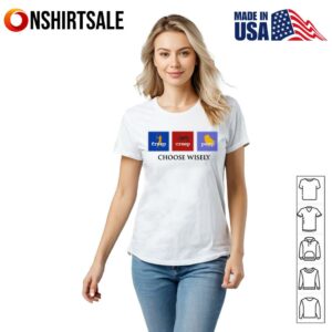 Freep Creep Peep Choose Wisely T Shirt 2