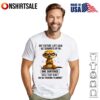 Every Man Has  Fantasies Having A Beer And Having Another Beer Alcohol Lover T-Shirt