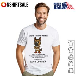 German Shepherd Short Cranky Woman A Mouth She Cant Control T Shirt 1