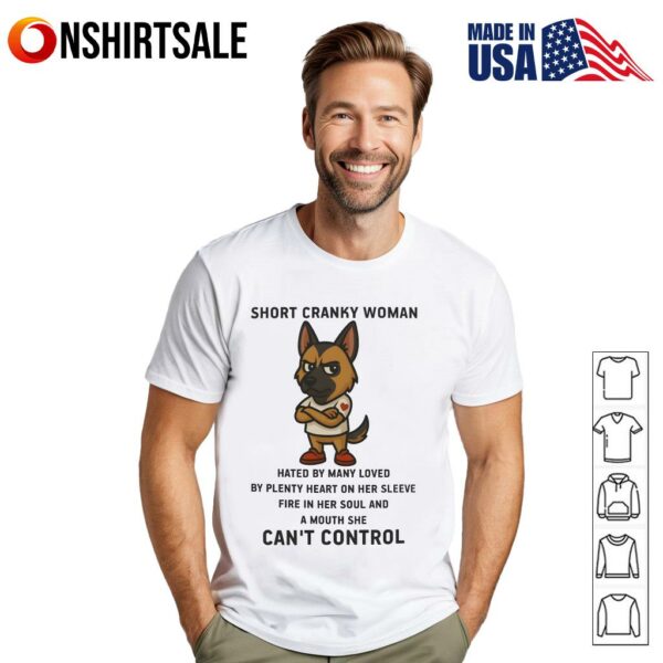 German Shepherd Short Cranky Woman A Mouth She Can’t Control T-Shirt